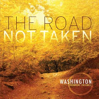 The Road Not Taken – Washington Trombone Ensemble | Summit Records