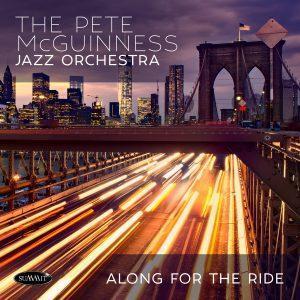 Along For The Ride â€“ Pete McGuinness Jazz Orchestra