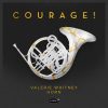 Courage! - Valerie Whitney