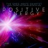 Positive Energy - Greg Abate Quartet